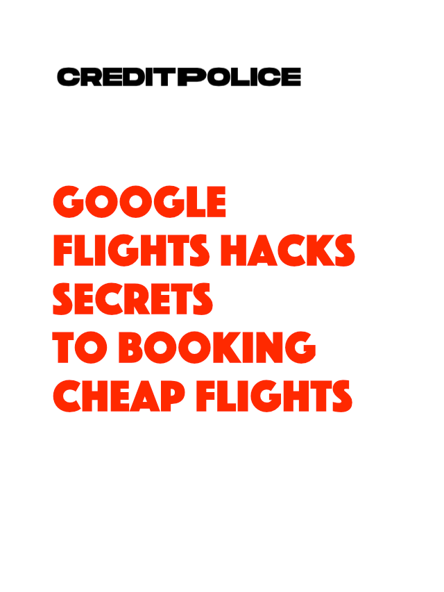 Google Flights Hacks: Secrets to Booking Cheap Flights